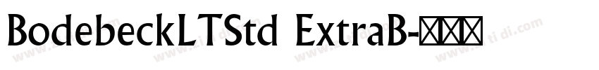 BodebeckLTStd ExtraB字体转换